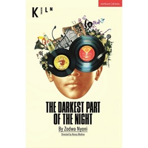 The Darkest Part of the Night - (Modern Plays) by  Zodwa Nyoni (Paperback) - 1 of 1