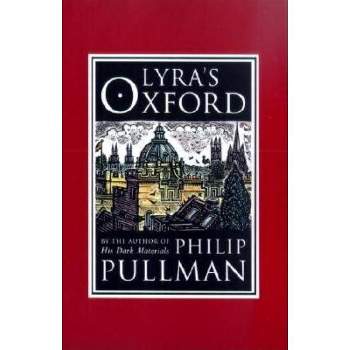 Lyra's Oxford - (His Dark Materials) by  Philip Pullman (Hardcover)