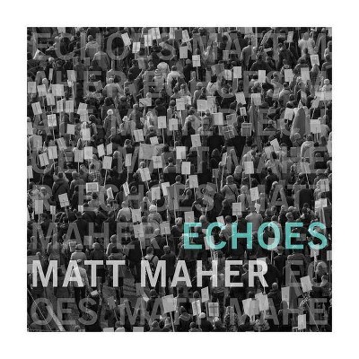 Matt Maher - Echoes (CD)