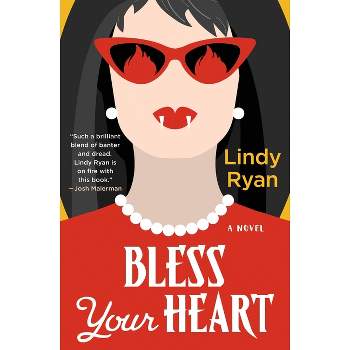 Bless Your Heart - (Bless Your Heart Novel) by  Lindy Ryan (Hardcover)