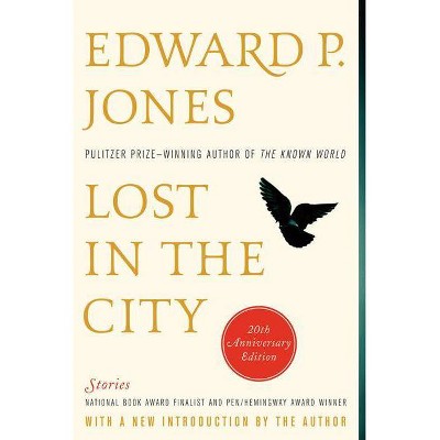 Lost in the City - 20th Anniversary Edition - 20th Edition by  Edward P Jones (Paperback)