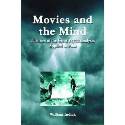 Movies and the Mind - by  William Indick (Paperback)
