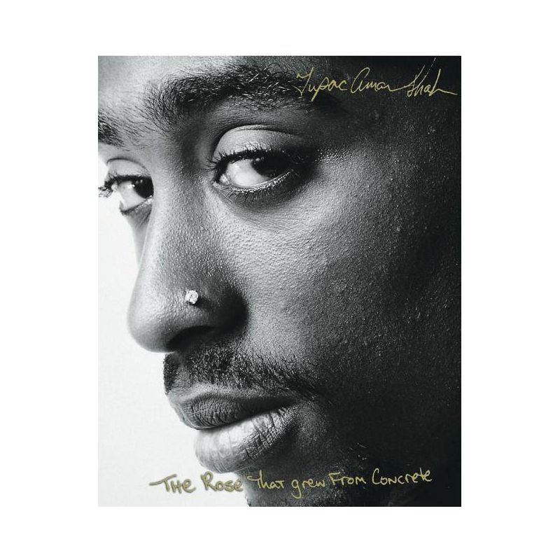 The Rose That Grew from Concrete - by Tupac Shakur, 1 of 2