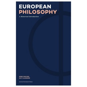 European Philosophy - by  Gerd Van Riel & Guy Claessens (Paperback) - 1 of 1