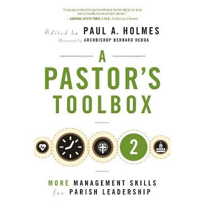 A Pastor's Toolbox 2 - by  Paul A Holmes (Paperback)