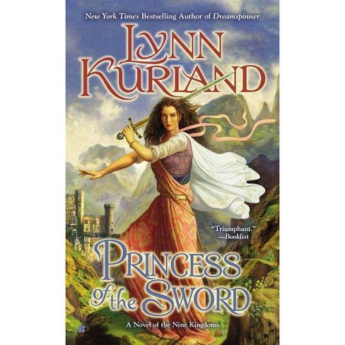 Princess Of The Sword Novel Of The Nine Kingdoms By Lynn Kurland Paperback Target