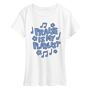 Women's - Instant Message - Praise Is My Playlist Short Sleeve Graphic T-Shirt - 1 of 4