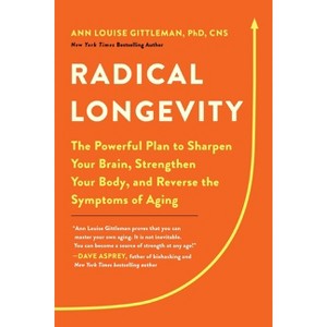 Radical Longevity - by  Ann Louise Gittleman (Paperback) - 1 of 1