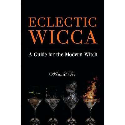 Eclectic Wicca - by  Mandi See (Paperback)