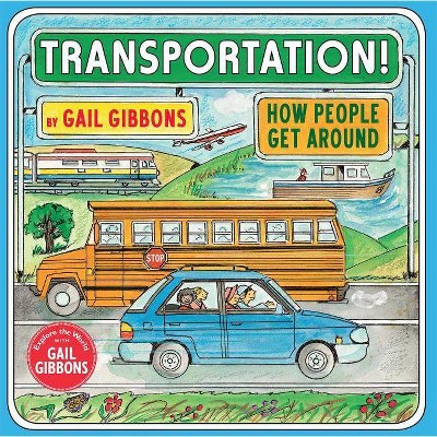 Transportation! - by  Gail Gibbons (Paperback)