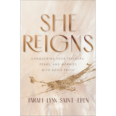 She Reigns - by Tarah-Lynn Saint-Elien