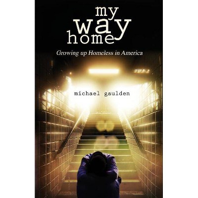 My Way Home - by  Michael Gaulden (Paperback)