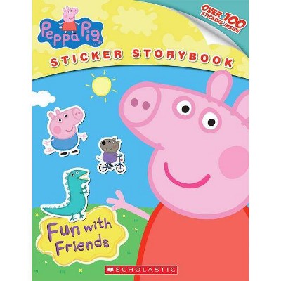 Peppa Fun with Friends Sticker - by Scholastic (Paperback)