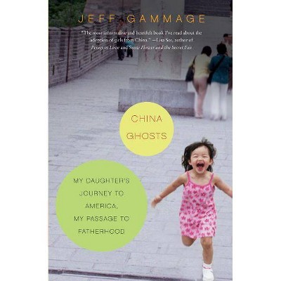 China Ghosts - by  Jeff Gammage (Paperback)