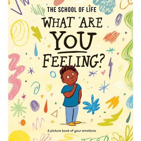 What Are You Feeling? - by  The School of Life (Paperback) - image 1 of 1