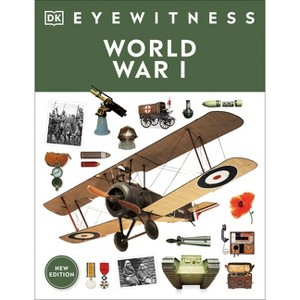 Eyewitness World War I - (DK Eyewitness) by DK - 1 of 1
