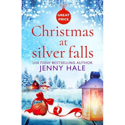 Christmas at Silver Falls - by  Jenny Hale (Paperback)