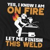 Men's On Fire Finish This Weld Funny Welding T-Shirt - 2 of 4