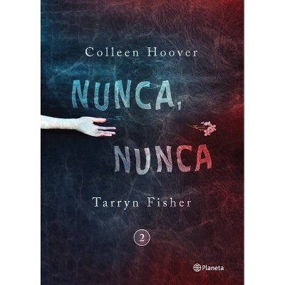 Nunca, Nunca 2 - by  Hoover & Fisher (Paperback)