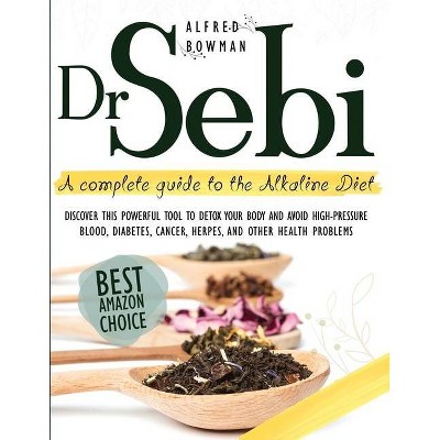 Dr.Sebi - by  Alfred Bowman (Paperback)