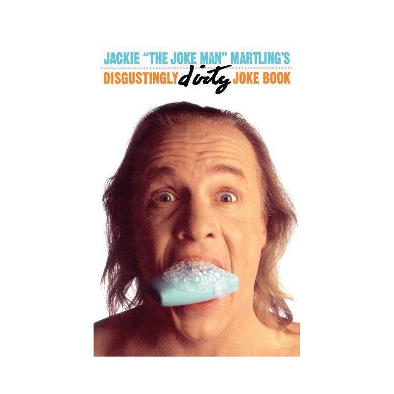 Jackie the Joke Man Martling's Disgustingly Dirty Joke Book - by  Jackie Martling (Paperback), 1 of 2