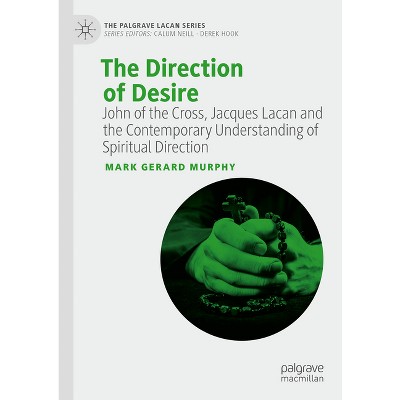 The Direction of Desire - (Palgrave Lacan) by  Mark Gerard Murphy (Hardcover)