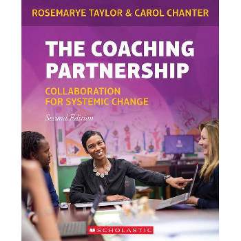 The Coaching Partnership - 2nd Edition by  Rosemarye Taylor & Carol Chanter & Rosemarye T Taylor (Paperback)
