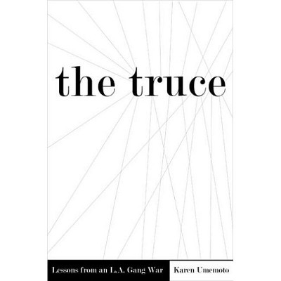 The Truce - by  Karen Umemoto (Hardcover)