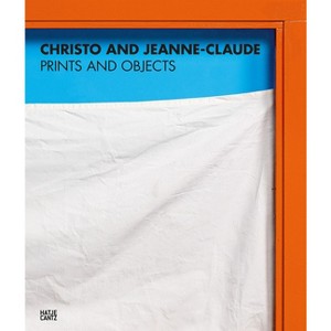 Christo and Jeanne-Claude: Prints and Objects - by  Jörg Schellmann (Hardcover) - 1 of 1