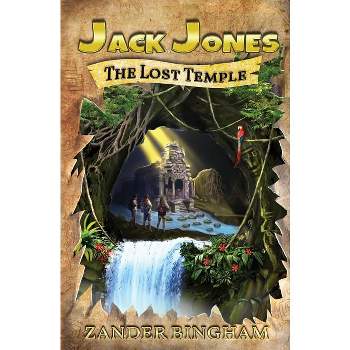 The Lost Temple - (Jack Jones) by  Zander Bingham (Paperback)