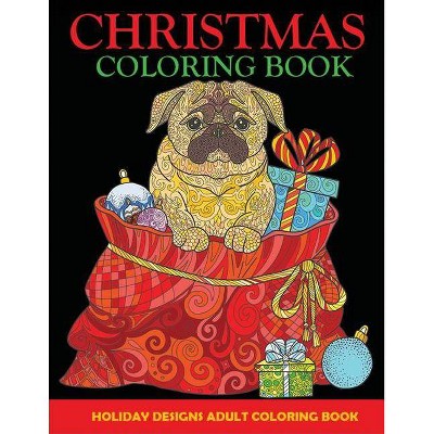 Christmas Coloring Book - (Christmas Adult Coloring Books) by  Creative Coloring & Adult Coloring Books (Paperback)