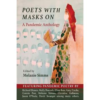 Poets with Masks On - by  Melanie Simms (Paperback)