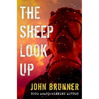 The Sheep Look Up - by  John Brunner (Paperback)