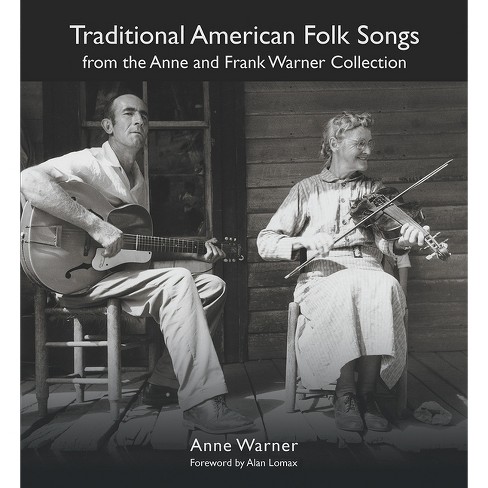 Traditional American Folk Songs from the Anne and Frank Warner Collection - by  Anne Warner (Paperback) - image 1 of 1