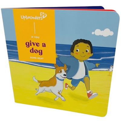 Image of Upbounders by Little Likes Kids: If You Give a Dog Some Meat - Board Book