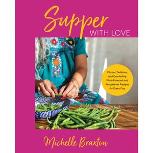 Supper with Love - by  Michelle Braxton (Hardcover) - 1 of 1