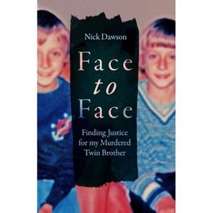 Face to Face - by  Nick Dawson (Hardcover) - 1 of 1