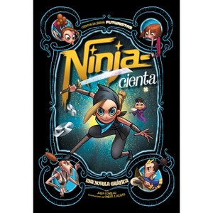 Ninja--Cienta - (Cuentos de Hadas Futuristas) by  Joey Comeau (Paperback) - 1 of 1