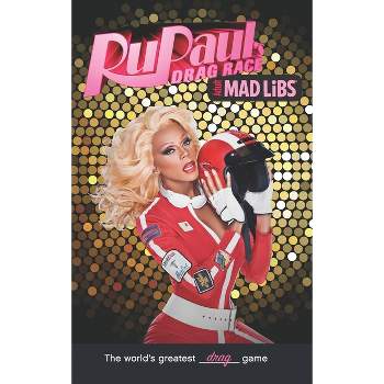 Rupaul's Drag Race Mad Libs - (Adult Mad Libs) by  Karl Marks & Nico Medina (Paperback)