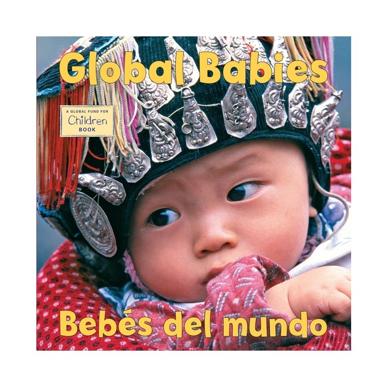 Bebes del Mundo/Global Babies - by  The Global Fund for Children (Board Book), 1 of 2