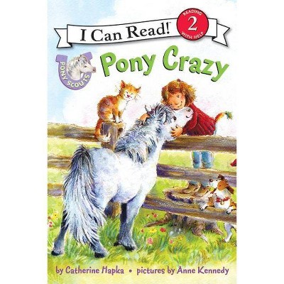 Pony Scouts: Pony Crazy - (I Can Read Level 2) by  Catherine Hapka (Paperback)