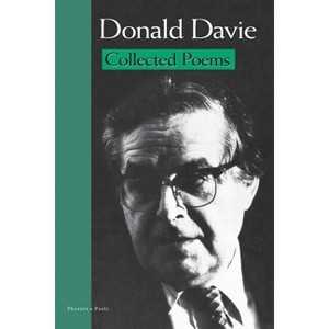 Collected Poems - (Phoenix Poets) by  Donald Davie (Paperback) - 1 of 1
