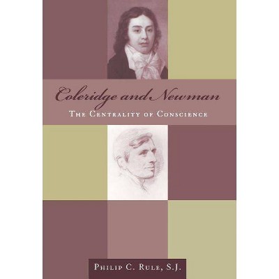 Coleridge and Newman - (Studies in Religion and Literature) by  Philip Rule (Hardcover)