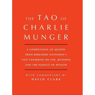 Tao of Charlie Munger - by  David Clark (Hardcover)