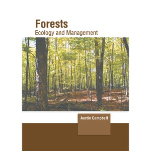 Forests: Ecology and Management - by  Austin Campbell (Hardcover) - 1 of 1