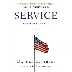 Service - by  James D Hornfischer & Marcus Luttrell (Hardcover)
