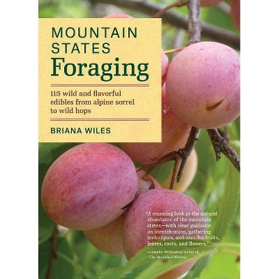 Mountain States Foraging - (Regional Foraging) by  Briana Wiles (Paperback)