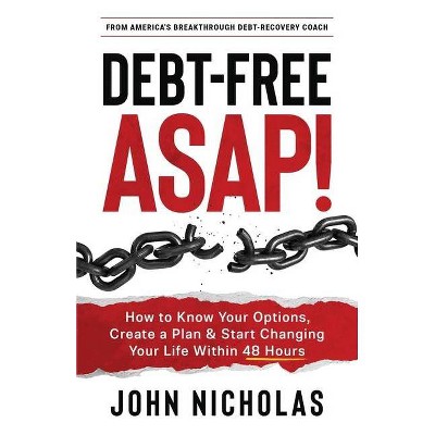 Debt-Free ASAP! - by  John Nicholas (Paperback)