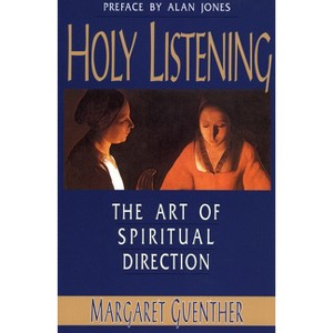 Holy Listening - by  Margaret Guenther (Paperback) - 1 of 1