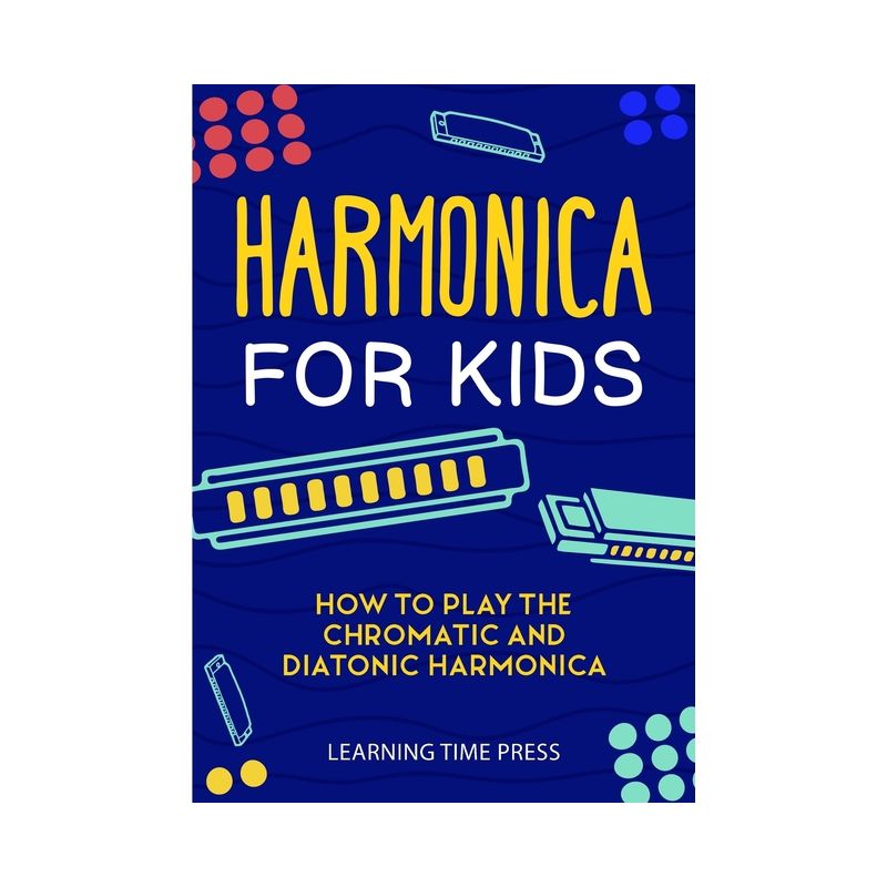 Harmonica for Kids - by  Learning Time Press (Paperback), 1 of 2